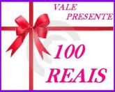 VALE PRESENTE VALOR R$100,00